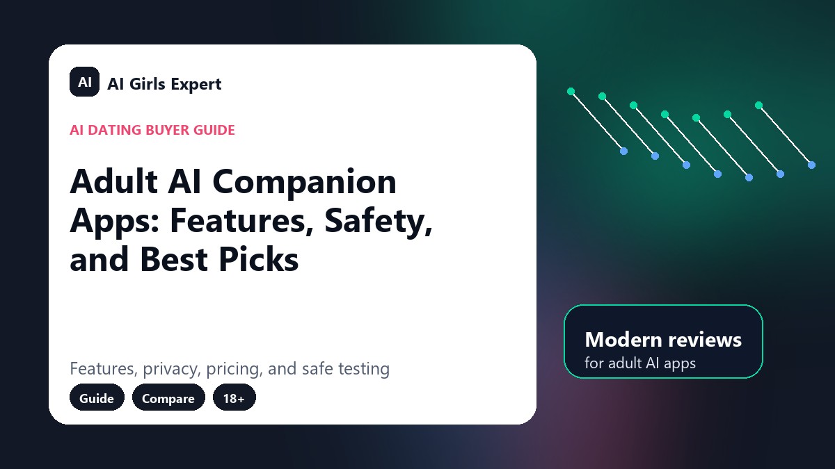 Adult AI Companion Apps: Features, Safety, and Best Picks