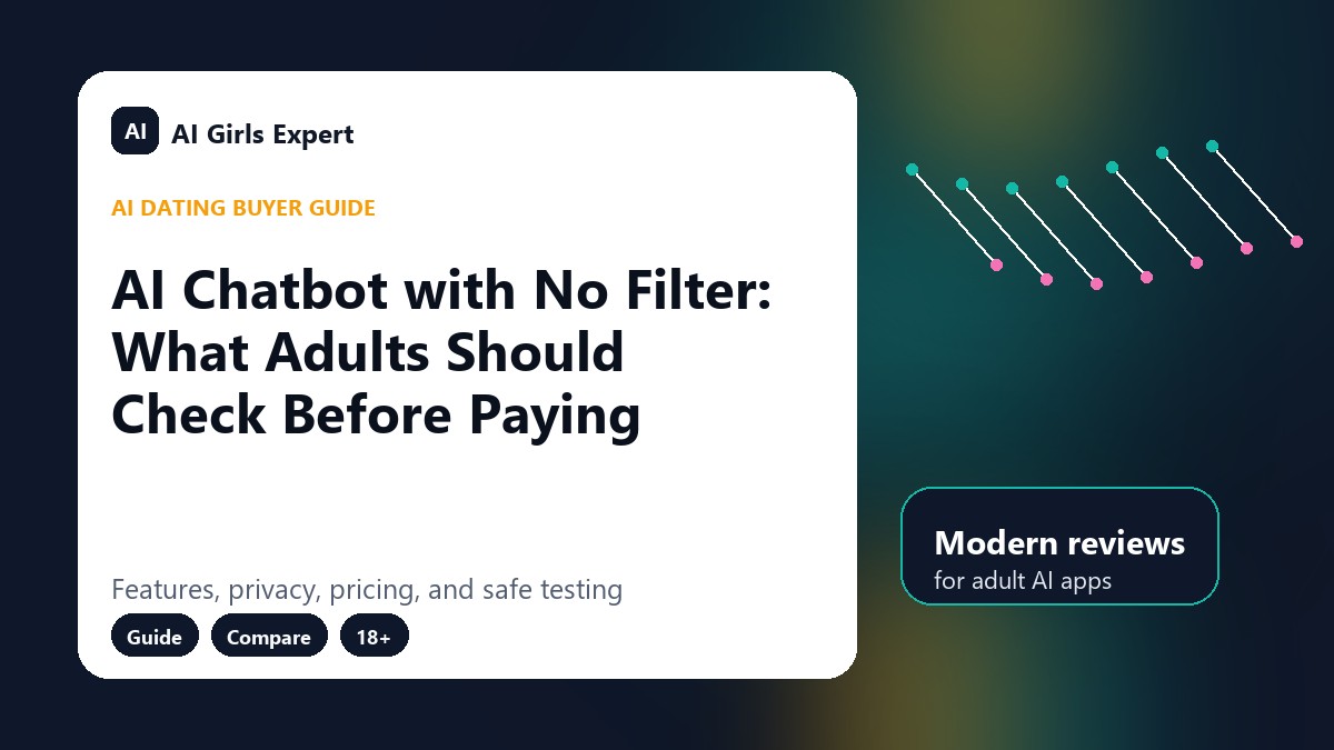 AI Chatbot with No Filter: What Adults Should Check Before Paying