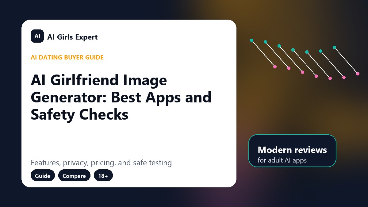 AI Girlfriend Image Generator: Best Apps and Safety Checks