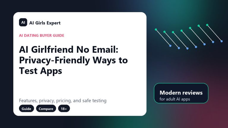 AI Girlfriend No Email: Privacy-Friendly Ways to Test Apps