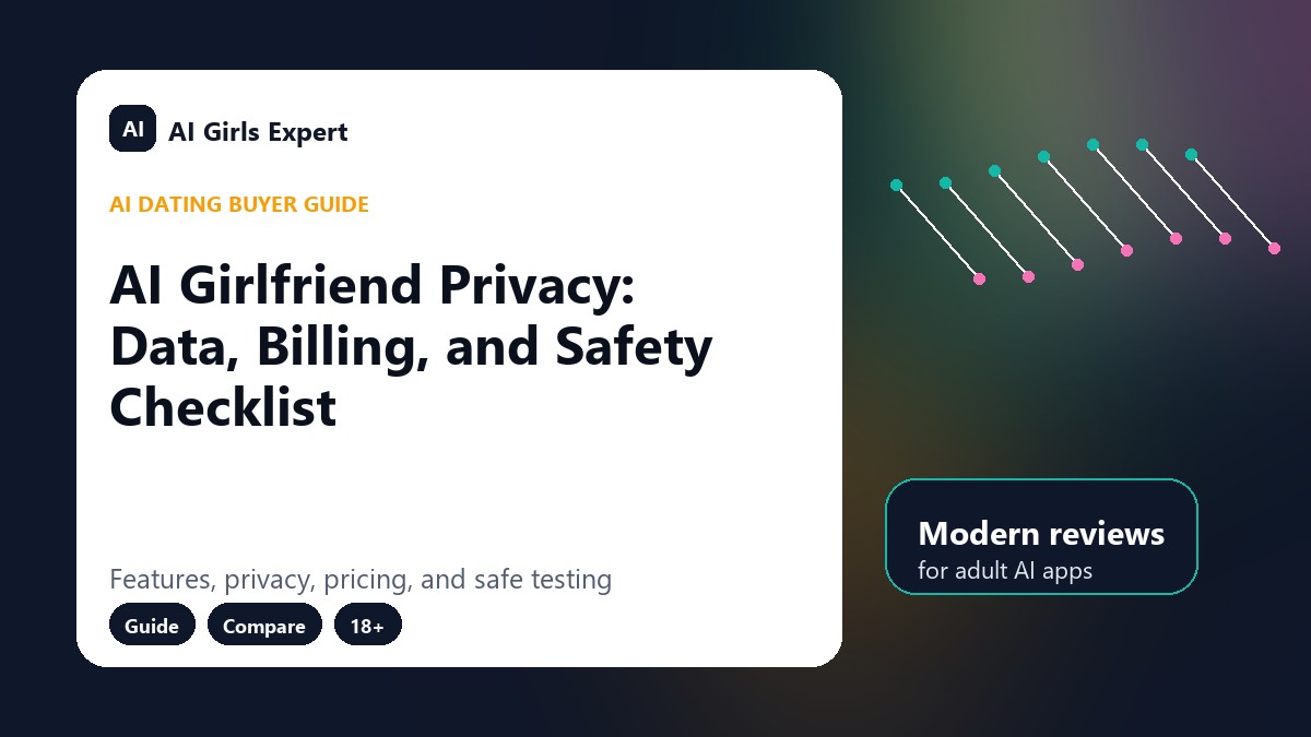 AI Girlfriend Privacy: Data, Billing, and Safety Checklist