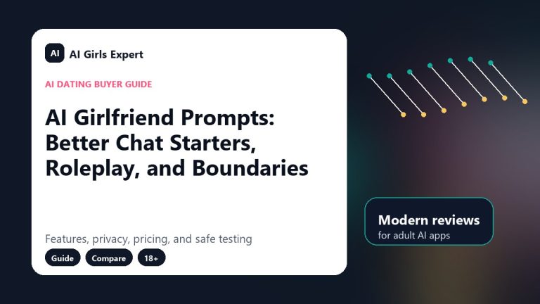 AI Girlfriend Prompts: Better Chat Starters, Roleplay, and Boundaries