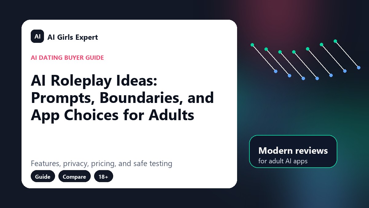 AI Roleplay Ideas: Prompts, Boundaries, and App Choices for Adults