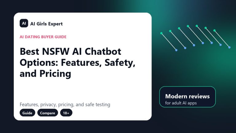 Best NSFW AI Chatbot Options: Features, Safety, and Pricing